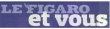 Le Figaro et vous